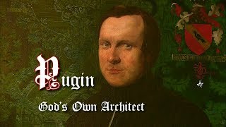 Pugin God´s Own Architect • BBC [MMXII]