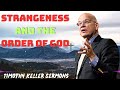 Strangeness and the Order of God With Timothy Keller 2024 Message