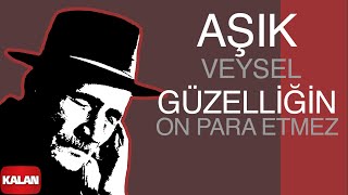 Aşık Veysel -  Güzelliğin On Para Etmez I Toprağa Çalan Türküler © 2008 Kalan Müzik