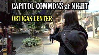 Night Action at Capitol Commons Ortigas Pasig Philippines (Walking Quick Tour)