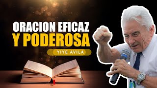 Yiye Avila - La Oración Eficaz y Poderosa (AUDIO OFICIAL)