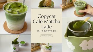 Best Copycat Cafe Matcha Latte | No-fail Homemade Recipe!