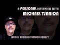 A Personal Interview With Michael Tsarion