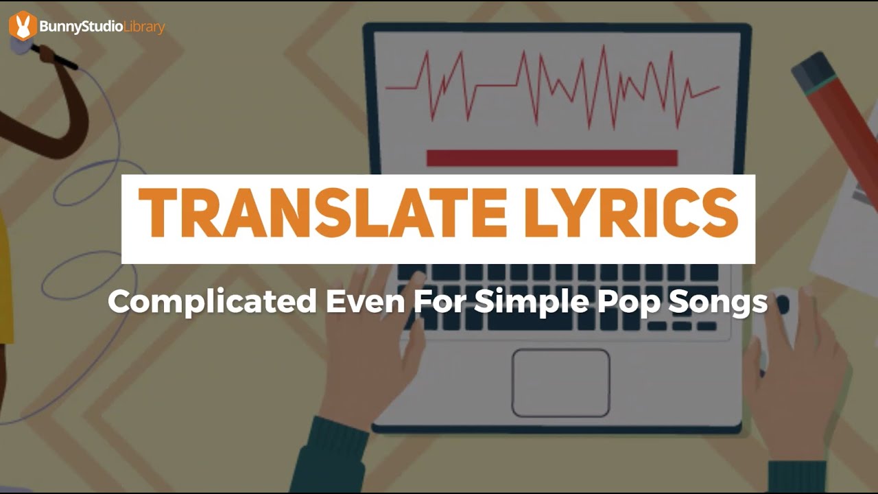 Translate Lyrics - Complicated Even For Simple Pop Songs - YouTube