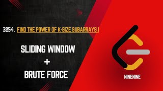 3254. Find the Power of K-Size Subarrays I || Sliding window + Brute force Solution || Leetcode