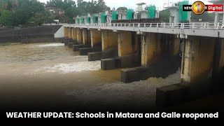 WEATHER UPDATE: Schools in Matara and Galle reopened