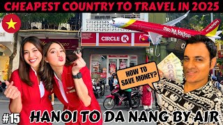 How expensive is Vietnam? Vietnam Travel Guide \u0026 Budget | Hanoi to Da Nang by Vietjet Air