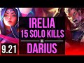 IRELIA vs DARIUS (TOP) | 4 early solo kills, 15 solo kills, Godlike | EUW Diamond | v9.21