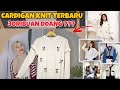 SHOPEE HAUL CARDIGAN KNIT TERBARU 30RIBUAN !!! DEFINISI KALAPPP CAKEP SEMUAAA