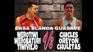 WEROTIW WEROBATURI TIWIVIEJO 🆚 CHICLES OREYON CHULETAS | CASA BLANCA GUASAVE SINALOA | 18-MAYO-2024