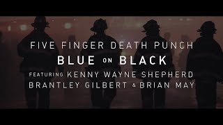 Five Finger Death Punch - Blue On Black (feat. Kenny Wayne Shepherd, Brantley Gi