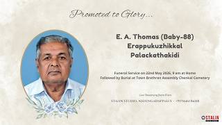 Funeral Service of E. A. Thomas (Baby-88), Erappukuzhikkal, Palackathakidi