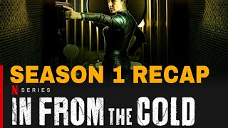 In From the Cold Season 1 Recap
