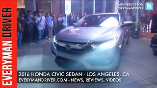 Here's the LA Debut: 2016 Honda Civic on Everyman Driver