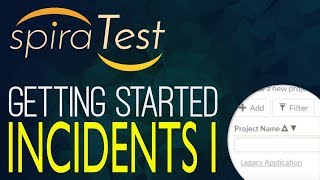 Getting Started With SpiraTest Part 4: Incident Triaging