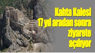 Kahta Kalesi 17 yıl aradan sonra ziyarete açılıyor