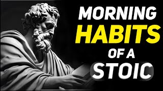 6 THINGS YOU SHOULD DO EVERY MORNING (MUST WATCH) STOIC MAXIMS