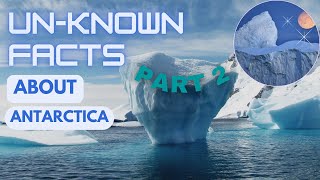 Interesting facts about Antarctica you Never Knew!! | Amazing facts about Antarctica Part 2