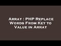 Array : PHP Replace Words From Key to Value in Array