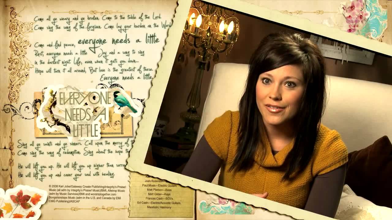 Kari Jobe Everyone Needs A Little Chords Chordify