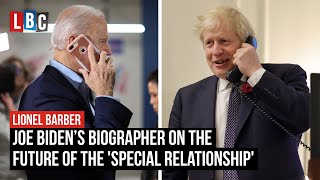 Joe Biden’s biographer on the future of the UK-USA 'special relationship' | LBC