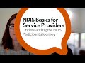 NDIS Basics for Service Providers - Understanding the Participant's NDIS Journey