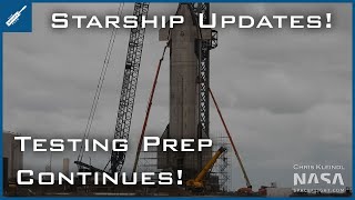 SpaceX Starship Updates! Starbase Testing Preparations Continue! TheSpaceXShow