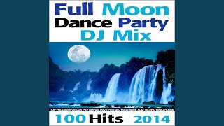 Full Moon Dance Party DJ Mix 100 Hits 2014 - Top Progressive Goa Psytrance Rave Festival...