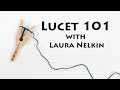 Lucet 101 with Laura Nelkin