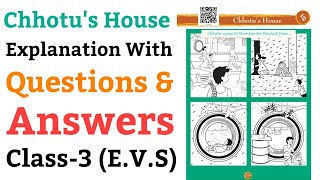 Chhotu's House, Class 3 | Explanation With Questions And Answers (NCERT) | E.V.S