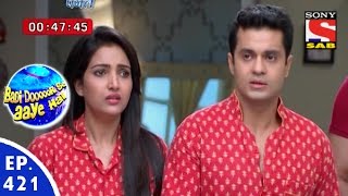 Badi Door Se Aaye Hain - बड़ी दूर से आये है - Episode 421 - 18th January, 2016