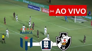 MARICÁ x VASCO AO VIVO I CAMPEONATO CARIOCA 2025 I JOGO AO VIVO