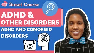 ADHD & Other Disorders - ADHD and Comorbid Disorders
