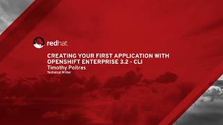 Creating Your First Application With OpenShift Enterprise 3.2 - CLI