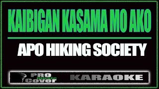 Kaibigan Kasama Mo Ako - APO HIKING SOCIETY (KARAOKE)