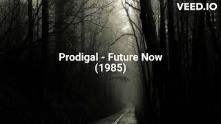 Prodigal - Future Now (1985)