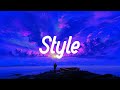 Style - Taylor Swift [Lyrics] | Blank Space, Shake It Off, Cruel Summer