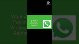 How To Remove WhatsApp Two Step Verification🔥