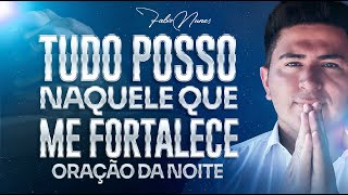 ORAÇÃO PODEROSA DA NOITE - 21 DE FEVEREIRO