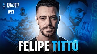 Os segredos de Felipe Titto: Uma jornada inspiradora de SUPERAÇÃO e SUCESSO | JOTA JOTA PODCAST #53