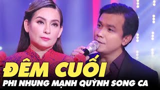Đêm diễn cuối cùng Phi Nhung liên tục làm nũng với Mạnh Quỳnh bài hát điềm báo chia ly - Giọt Lệ Sầu