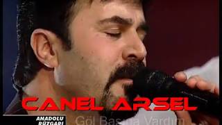 CANEL ARSEL   Göl Başına Vardım  (Şalvarlı Gelin)