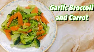 Garlic Broccoli and Carrot || Delicious and Healthy Garlic Broccoli Recipe.