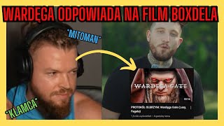 WARDĘGA ODPOWIADA NA FILM BOXDELA (PEŁNA ODPOWIEDŹ)