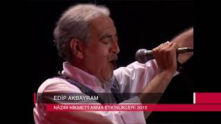 Edip Akbayram - Aldırma Gönül Aldırma | Nâzım'ı Anma Etkinlikleri 2010