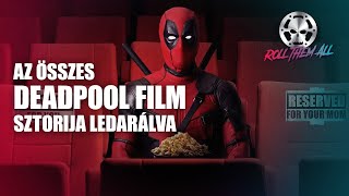 Összes DEADPOOL film sztorija LEDARÁLVA - Roll Them All giga epizód 21. rész