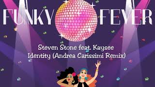 Steven Stone feat. Kaysee - Identity (Andrea Carissimi Remix)