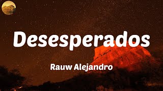 Rauw Alejandro - Desesperados / Letras