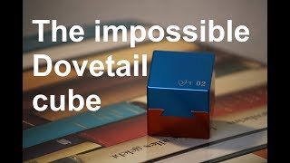 The impossible dovetail cube - World of Puzzles #9