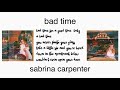Sabrina Carpenter- Bad Time (Lyrics)